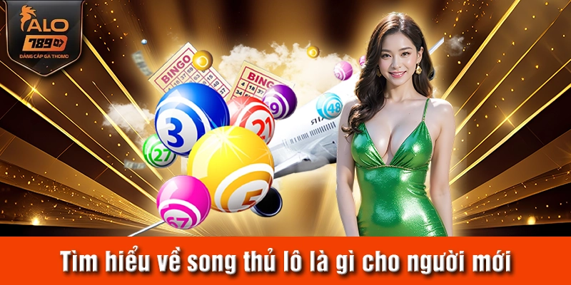 Tìm hiểu về song thủ lô là gì cho người mới